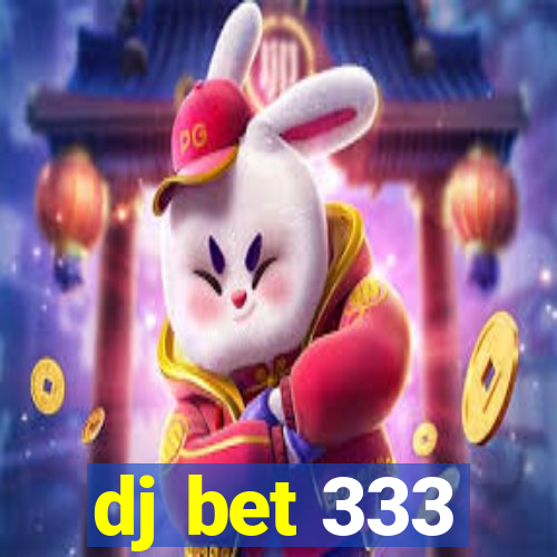 dj bet 333